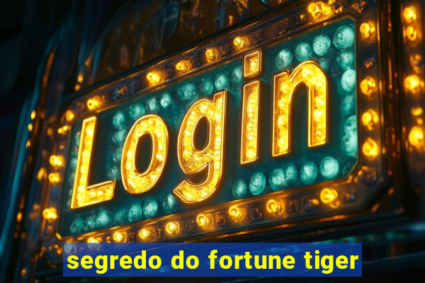 segredo do fortune tiger